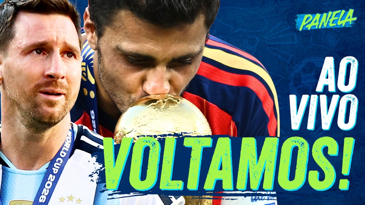 AO VIVO! ESPANHÃ CAMPEÃ, SELEÇÃO DA COPA E A VOLTA DO BRASILEIRÃO! | Panela | ge tv