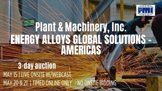 Energy Alloys Global Solutions - Americas | 3 DAY INDUSTRIAL AUCTION | May 15, 20 and 21
