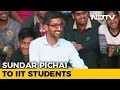 What Google CEO Sundar Pichai Said To IIT Students