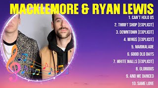 Download lagu Macklemore & Ryan Lewis The Best Music Of All Time ▶️ Full Album ▶️ Top 10 Hits Collection