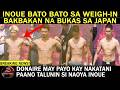 BREAKING: INOUE BATO2X sa Weigh-in Nakatani ganda din ng katawan | Donaire Payo kay nakatani