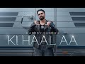 KI HAAL AA Harrdy Sandhu Official Audio mp3