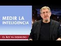 ¿Qué miden los tests de inteligencia y cociente intelectual? Ciertamente no miden la inteligencia.