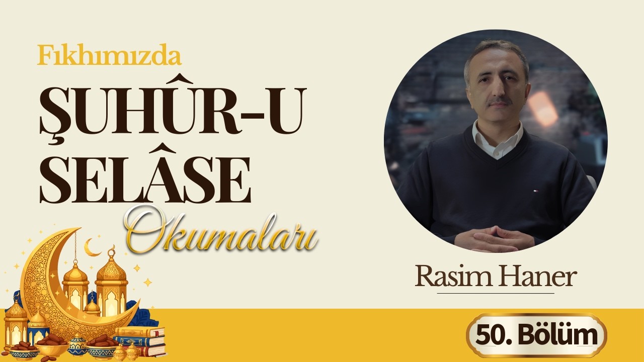 Şuhûr-u Selâse Okumaları 2026 | 50.Bölüm (Rasim Haner)