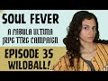 SOUL FEVER | Episode 35: Let's Play Wildball | Fabula Ultima TTRPG Campaign