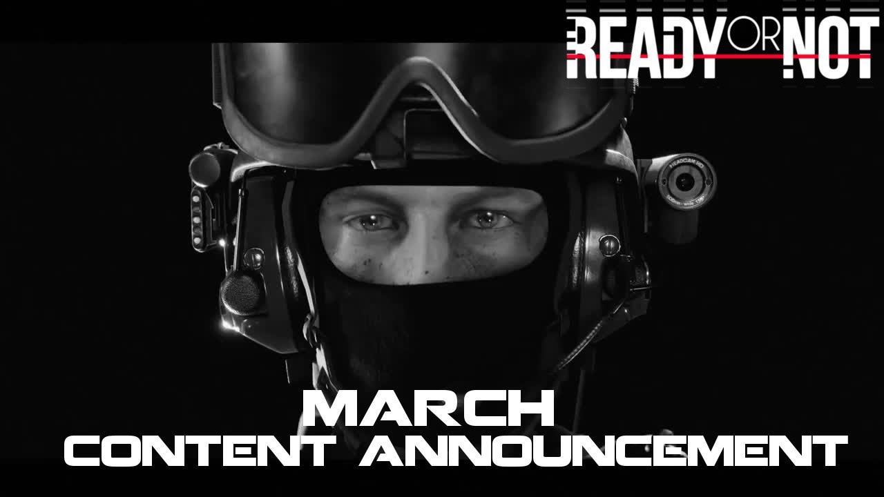 Ready or Not - Content Update Announcement (March)
