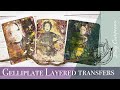 Gelliplate multiple layer image transfer With Lucy