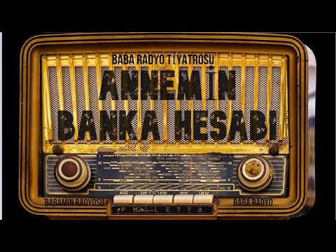 Annemin Banka Hesabı  - Baba Radyo Tiyatrosu