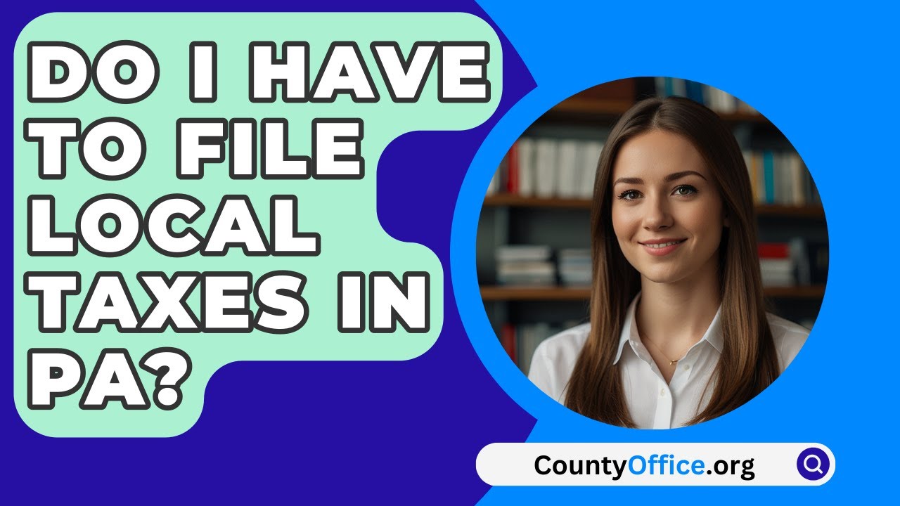 Do I Have to File Local Taxes in PA? - CountyOffice.org