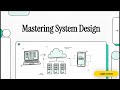 Master System Design | Roadmap of System Design | Logic lense