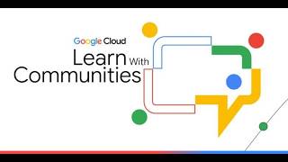 Full Guide for Getting Started for Google Cloud Learn for communities | Google Developer Groups Update