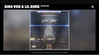 King Von \& Lil Durk - Down Me (Audio)