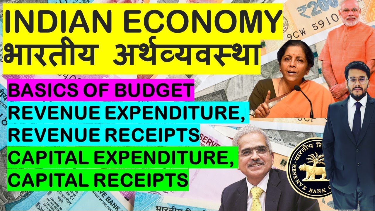 L1 Indian Economy | Basics of Budget | Revenue Receipts, Revenue Expenditure, Capital Account | UPSC