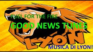 fuel for the fire good news tunes musica epica quella di lyon