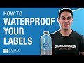 Waterproofing Your Labels After Printing
