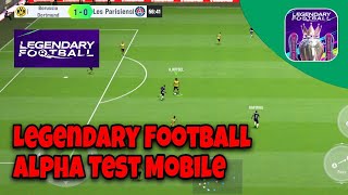 Legendary Football 2022 Alpha Test Mobile