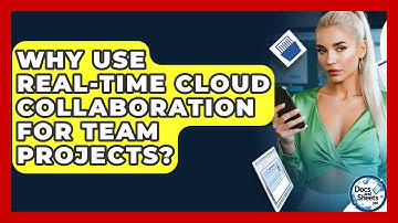 Why Use Real-time Cloud Collaboration For Team Projects? - Docs and Sheets Pro