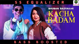 Kacha Badam || BASS BOOSTED || Bhuban Badyakar | Nisha Bhatt || SS Equalizer