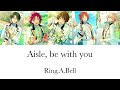 (재업)[ES] Ring.A.Bell - Aisle, be with you | FULL ver. (한글 가사/발음)