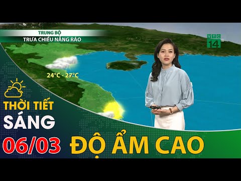Video Thời tiết sáng 06/03/2021: Mây mù, ẩm ướt| VTC14 - youtube