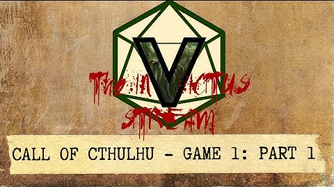 Call of Cthulhu - Part 1
