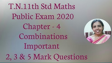 T.N.11th std maths Public Exam  |  Combination | Important 2, 3 & 5 Marks.