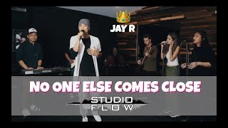 Jay R : No One Else Comes Close : Studio Flow