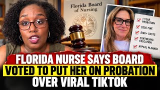 Florida Nurse Says Board Voted to Put Her on Probation Over Viral TikTok