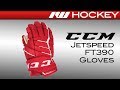 CCM JetSpeed FT390 Glove Review