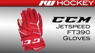 CCM JetSpeed FT390 Glove Review