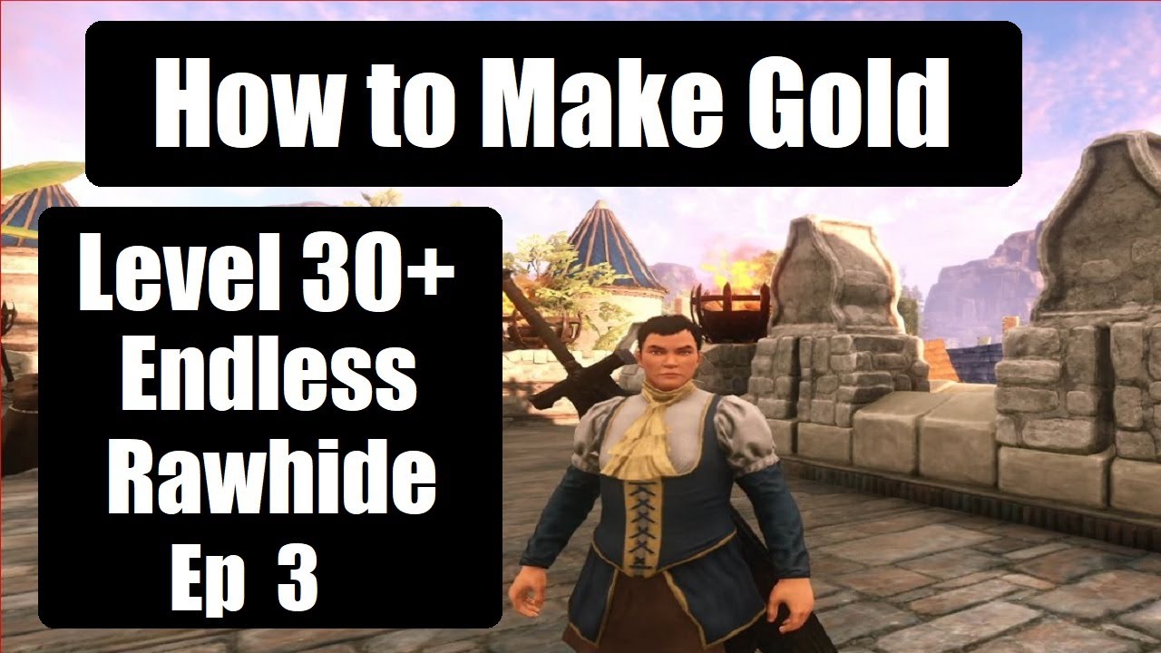 New World How To Make Gold Ep 3: Level 30 Rawhide for Days - Video Proof Detailed English Guide