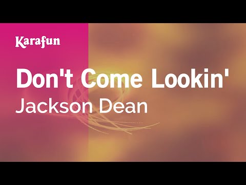 Don't Come Lookin' - Jackson Dean | Karaoke Version | KaraFun