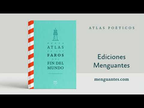 Breve Atlas de los Faros del Fin del Mundo. Ediciones Menguantes