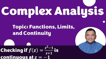 Checking if 𝒇(𝒛) = (𝒛^𝟐−𝟏)/(𝒛+𝟏) is continuous at 𝒛 = −𝟏 || Limits, and Continuity|| ComplexAnalysis