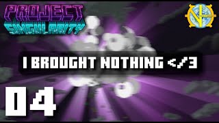 The Opposite of Prepared | GTNH Project Singularity SMP | Ep 4