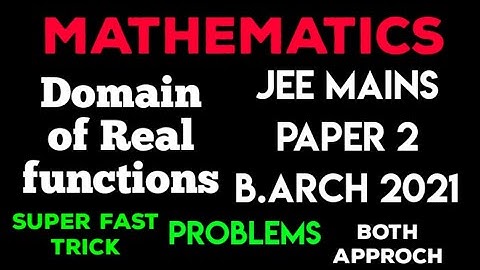 DOMAIN OF A FUNCTION SHORT TRICK SUPER FAST TRICK | JEE MAINS PAPER 2 | B ARCH |