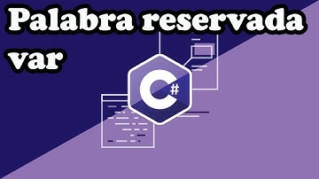 USO DE LA PALABRA RESERVADA VAR EN C#