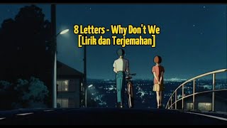 8 Letters - Why Don't We [Lirik dan Terjemahan]