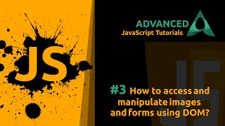 #3 How to Access and Manipulate Images and Forms Using DOM