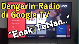 INSTAL APLIKASI RADIO ONLINE DI GOOGLE TV, CHANNELNYA LENGKAP BANGET screenshot 2