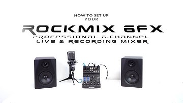 How To Set Up Your Rockville ROCKMIX 6FX 6 Channel Mixer USB Computer Recording Interface+Effects