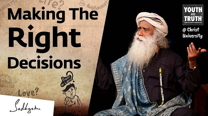 How To Always Make the Right Decision? – Sadhguru - DayDayNews