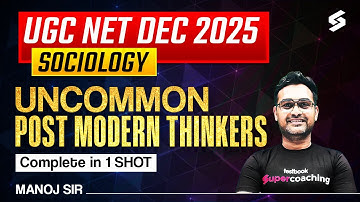 UGC NET DEC 2025 Sociology | Uncommon Post Modern Thinker UGC NET Sociology By Manoj Sir