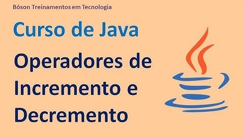 Curso de Java - Operadores de Incremento e Decremento