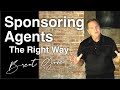 Success tip with brent gove sponsoring agents the right way