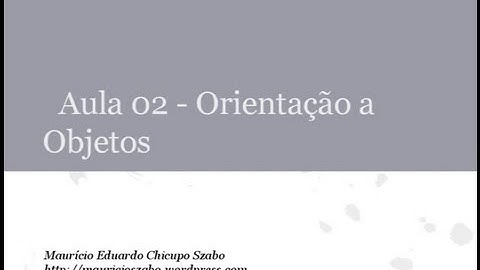 Aula 02 - Orientação a Objetos