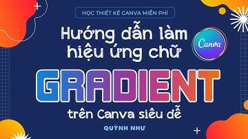 2 Cách Tạo Hiệu Ứng Chữ Gradient Trên Canva Siêu Dễ Cho Người Mới Bắt Đầu | Học thiết kế Canva