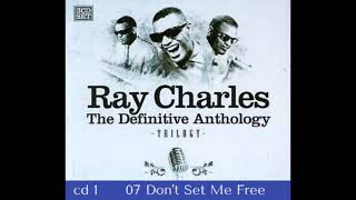 RAY CHARLES - Don't Set Me Free - CD 1 The Definitive Anthology