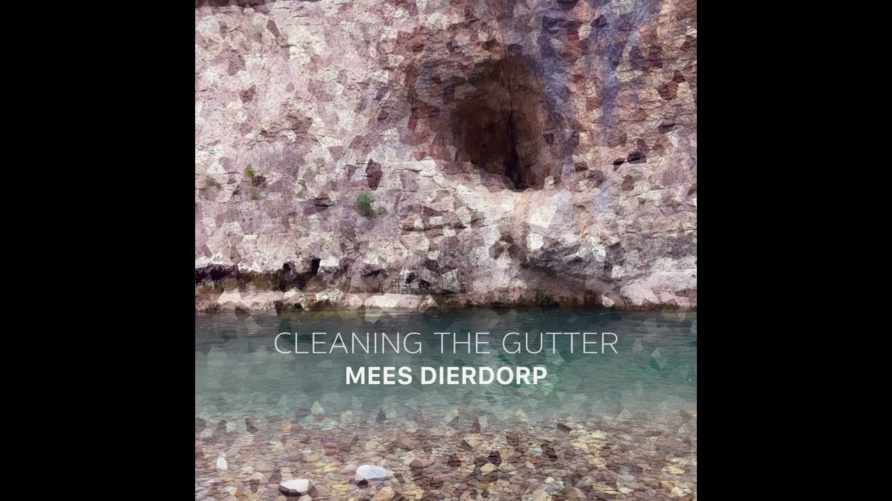 Sleduj Mees Dierdorp - Cleaning the Gutter na YouTube