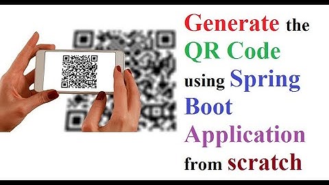 Generate the QR Code using Spring Boot Application